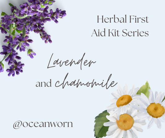 Herbal First Aid Kit Series | Lavender and Chamomile