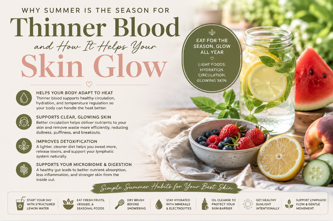 Why Summer Is the Season for “Thinner Blood” — And How It Helps Your Skin Glow