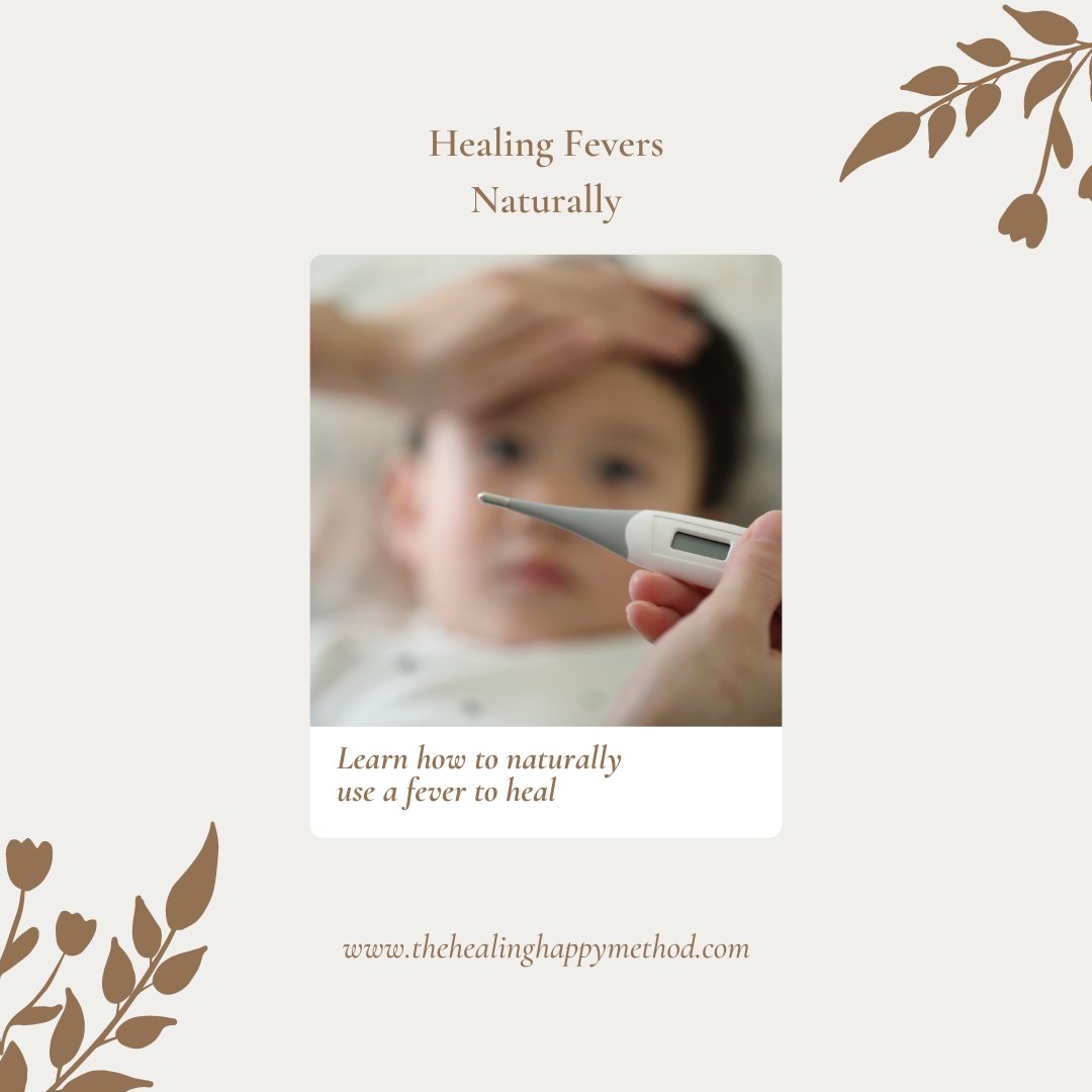 How To Heal Fevers Naturally - The Healing Happy Method