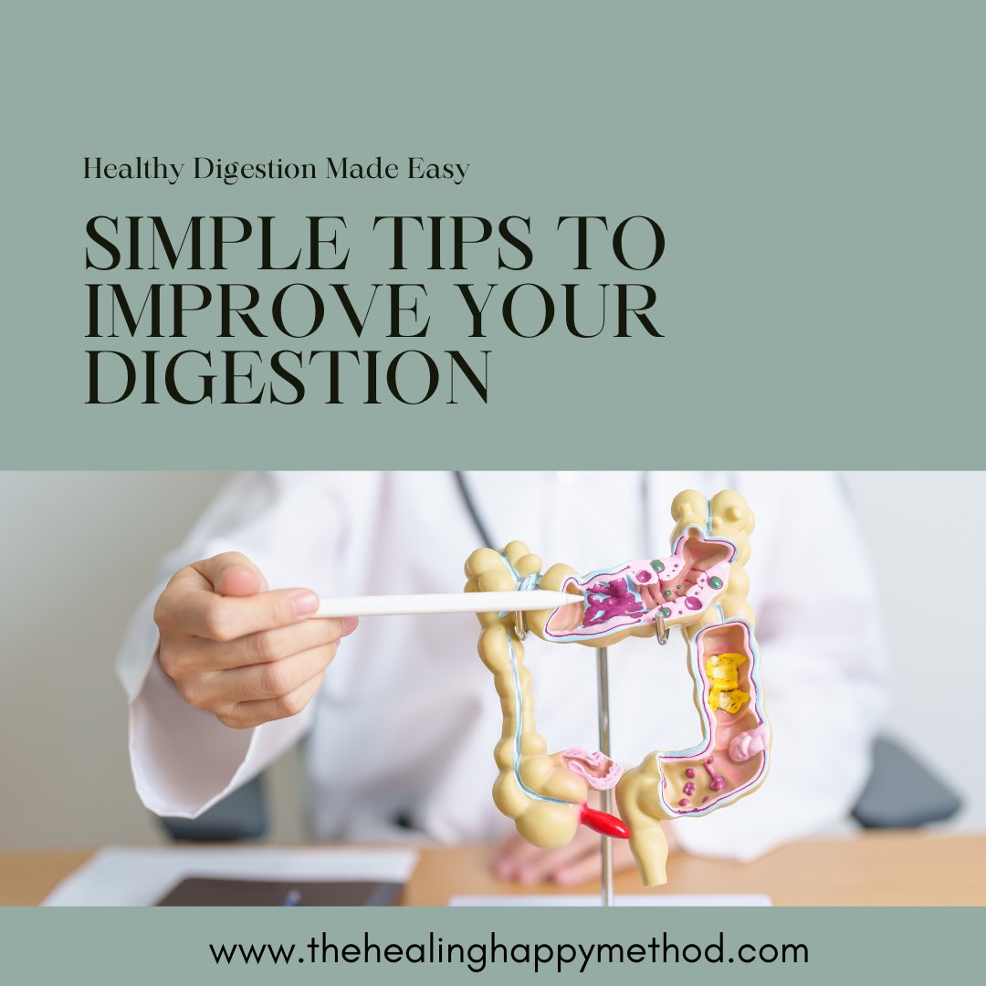 Simple Tips to Improve Your Digestion Naturally - The Healing Happy Method