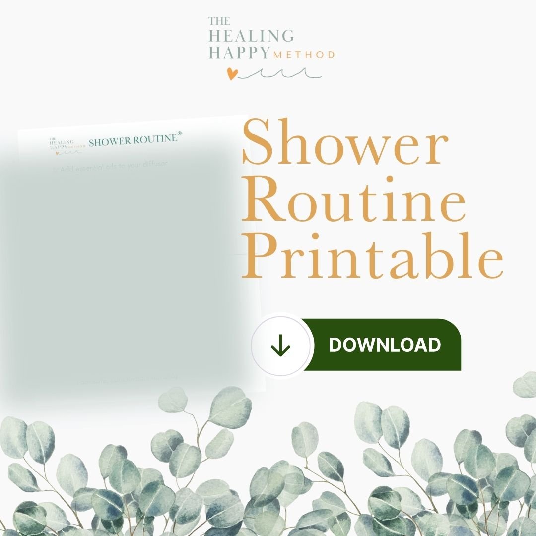 Healing Happy Shower Routine Printable [FREE Download] - The Healing Happy Method